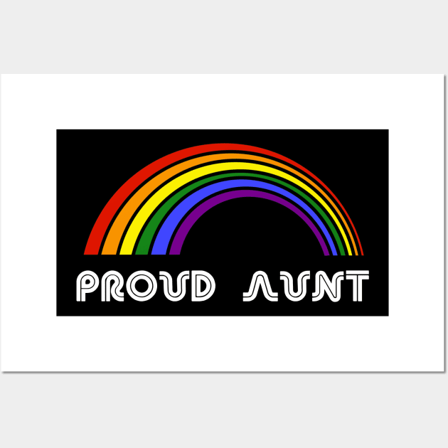 Proud aunt LGBT Shirt LGBT Pride T-Shirt LGBTQ Supporter Pride Month Gift Gay Pride Wall Art by NickDezArts